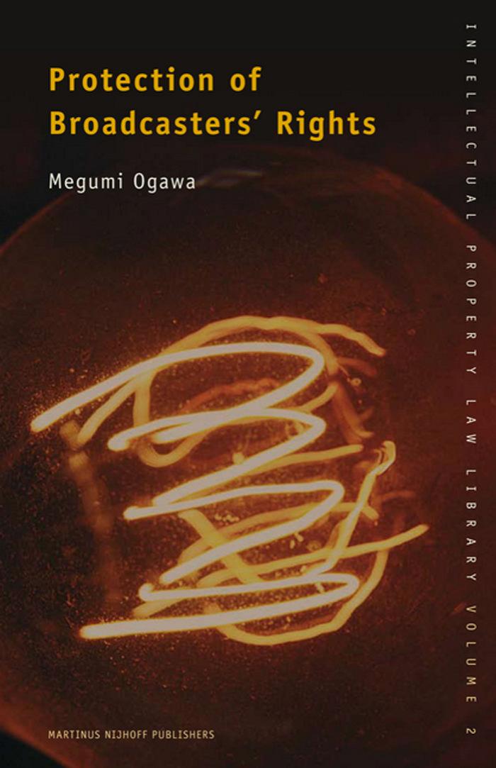 Protection of Broadcasters' Rights by Megumi Ogawa