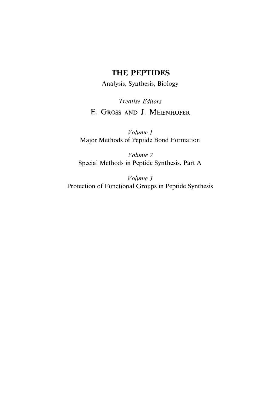 Protection of Functional Groups in Peptide Synthesis. The Peptides: Analysis, Synthesis, Biology by Erhard Gross Johannes Meienhofer