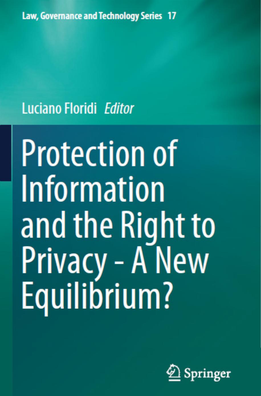 Protection of Information and the Right to Privacy - A New Equilibrium by Luciano Floridi