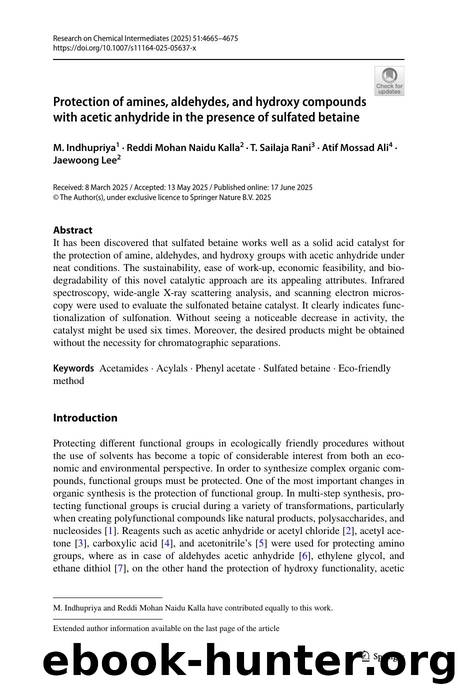 Protection of amines, aldehydes, and hydroxy compounds with acetic anhydride in the presence of sulfated betaine by M. Indhupriya & Reddi Mohan Naidu Kalla & T. Sailaja Rani & Atif Mossad Ali & Jaewoong Lee