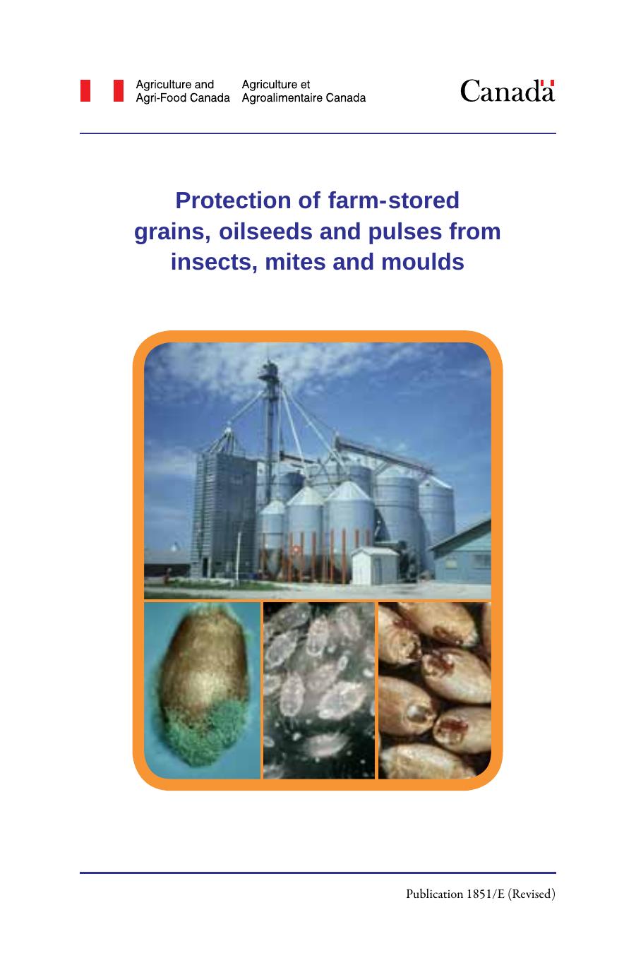 Protection of farm-stored grains, oilseeds and pulses from insects, mites and moulds by Agriculture and Agri-Food Canada