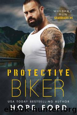 Protective Biker (Whiskey Run: Guardians MC) by Hope Ford
