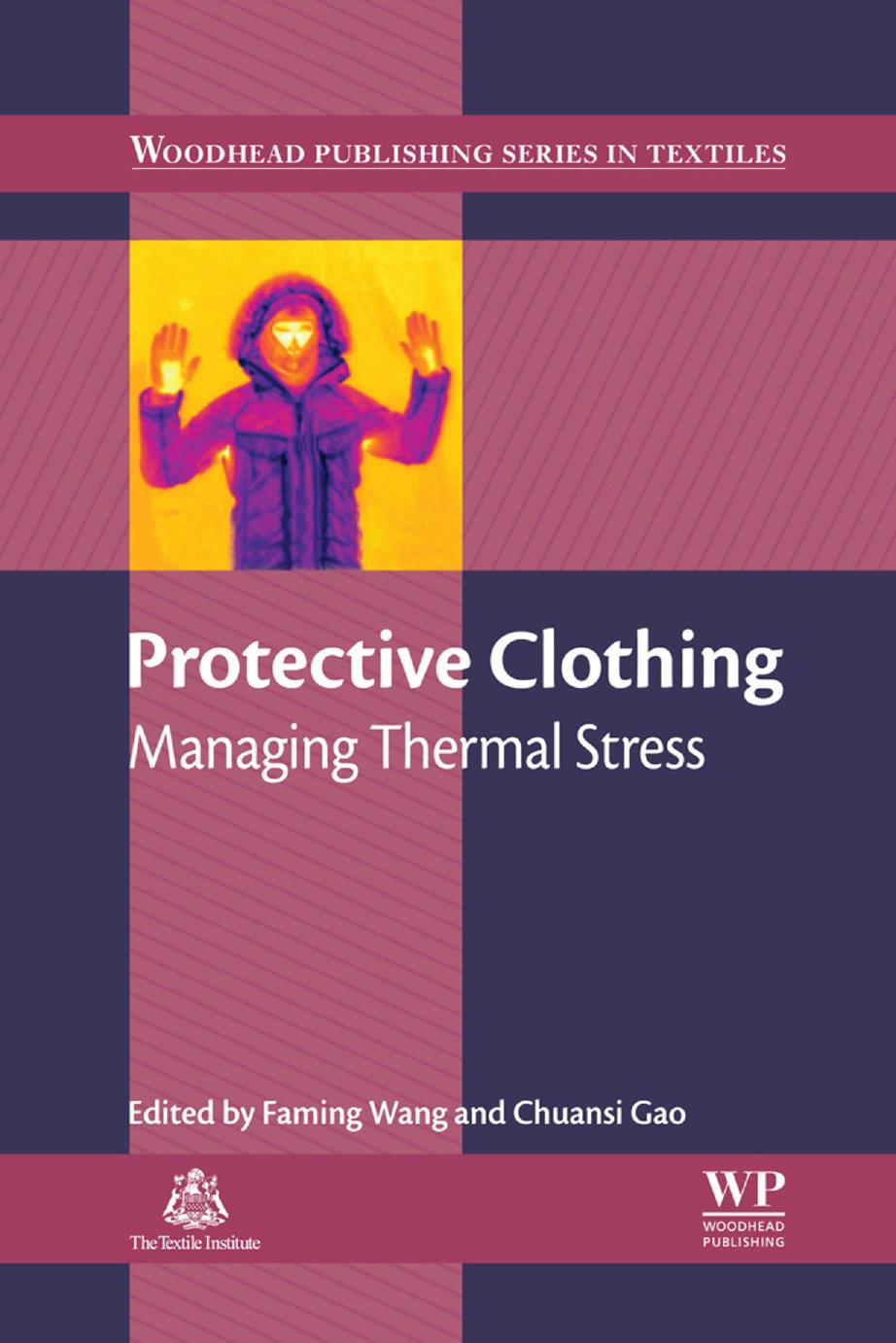 Protective Clothing: Managing Thermal Stress by Faming Wang & Chuansi Gao