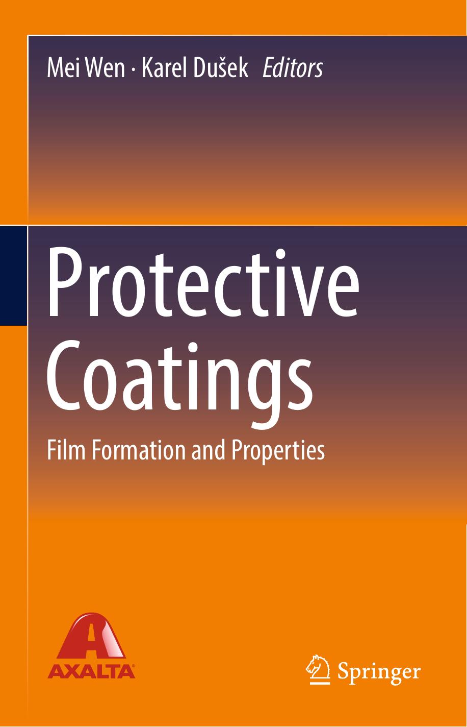 Protective Coatings: Film Formation and Properties by Mei Wen Karel Dušek (eds.)