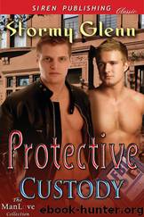 Protective Custody by Stormy Glenn