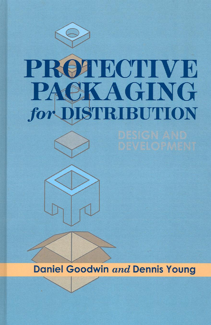 Protective Packaging for Distribution: Design and Development by Unknow