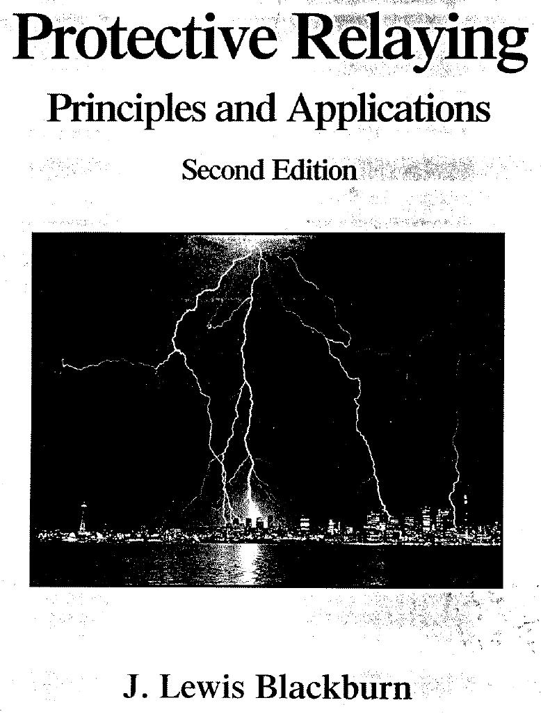 Protective Relaying Principles And Applications by J Lewis Blackburn