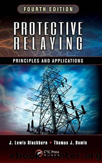 Protective Relaying: Principles and Applications by J. Lewis Blackburn & Thomas J. Domin