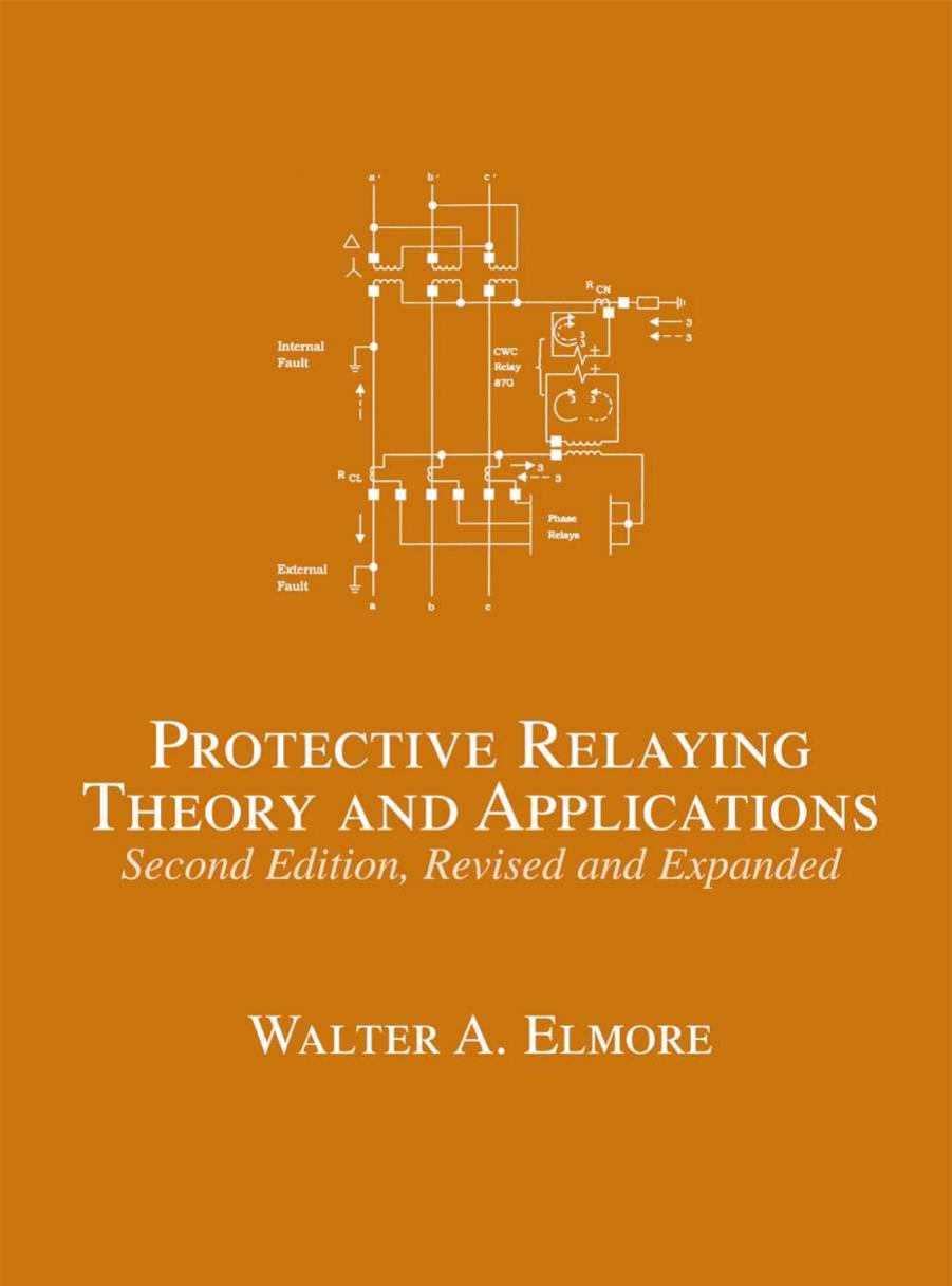 Protective Relaying: Theory and Applications by Unknow