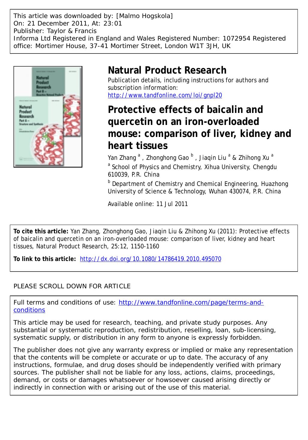 Protective effects of baicalin and quercetin on an iron-overloaded mouse: comparison of liver, kidney and heart tissues by Yan Zhang a Zhonghong Gao b Jiaqin Liu a & Zhihong Xu a * swallowlgf@163.com