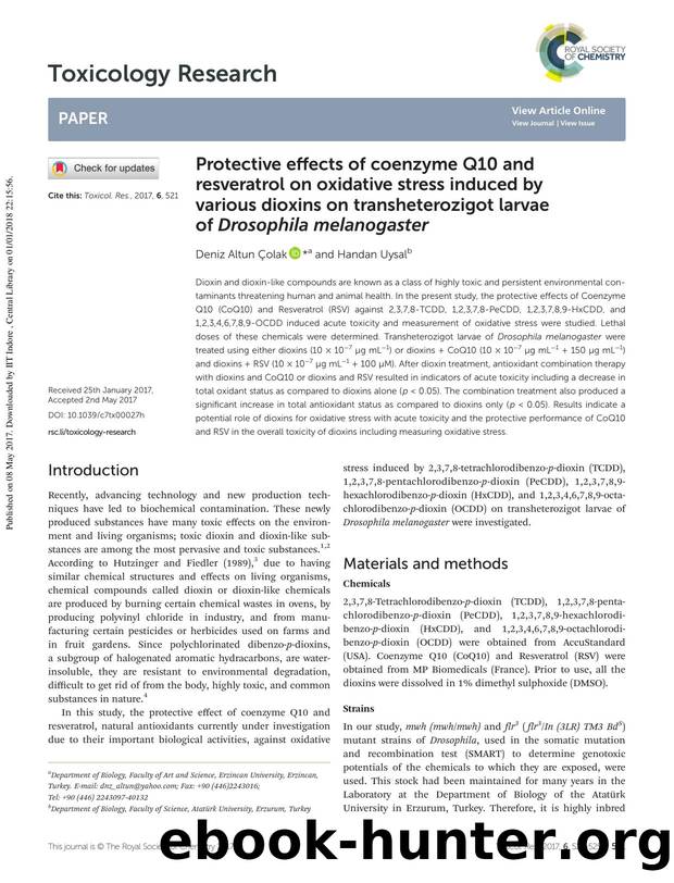 Protective effects of coenzyme Q10 and resveratrol on oxidative stress induced by various dioxins on transheterozigot larvae of Drosophila melanogaster by Deniz Altun Çolak Handan Uysal