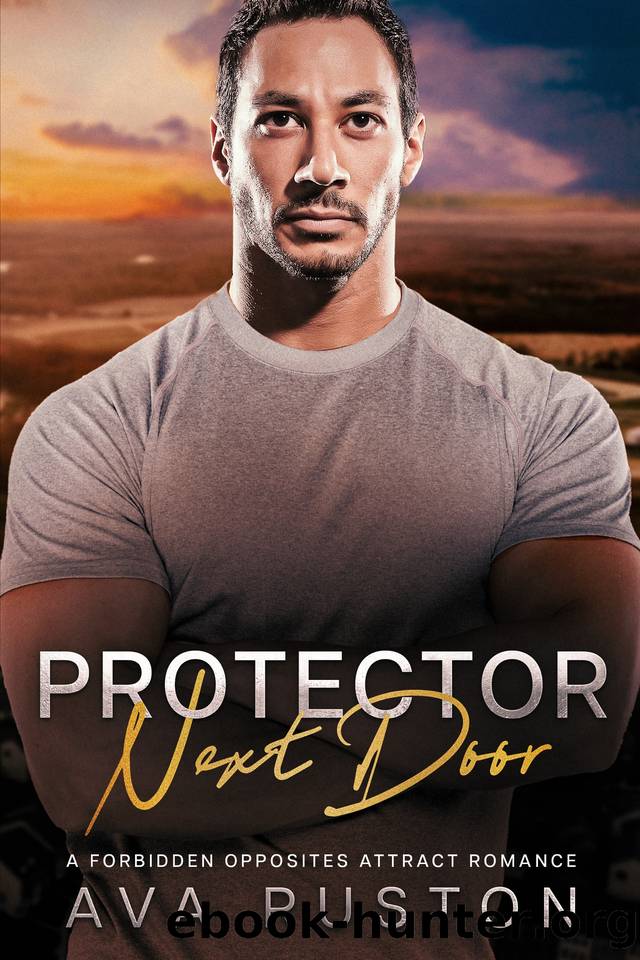 Protector Next Door: A Forbidden Opposites Attract Romance (Next Door Protectors: Forbidden Opposites Attract Romances) by Ava Ruston