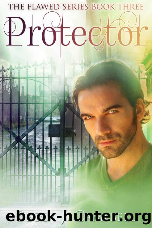 Protector: The Flawed Series Book Three by Becca J. Campbell