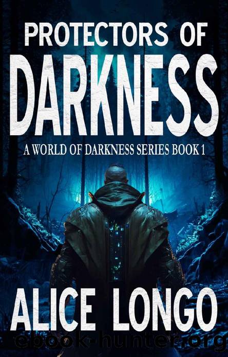 Protectors of darkness: A post-apocalyptic dystopian thriller by Alice Longo