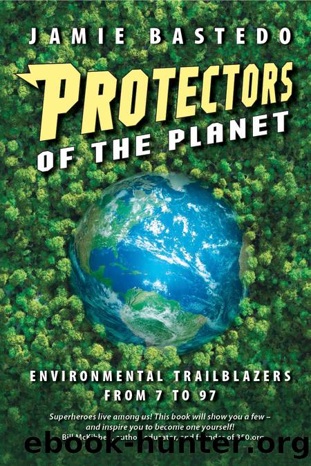 Protectors of the Planet by Jamie Bastedo