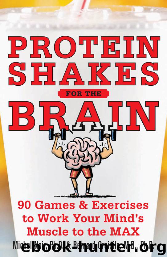 Protein Shakes for the Brain: 90 Games and Exercises to Work Your Mind’s Muscle to the Max by Michel Noir bernard croisile