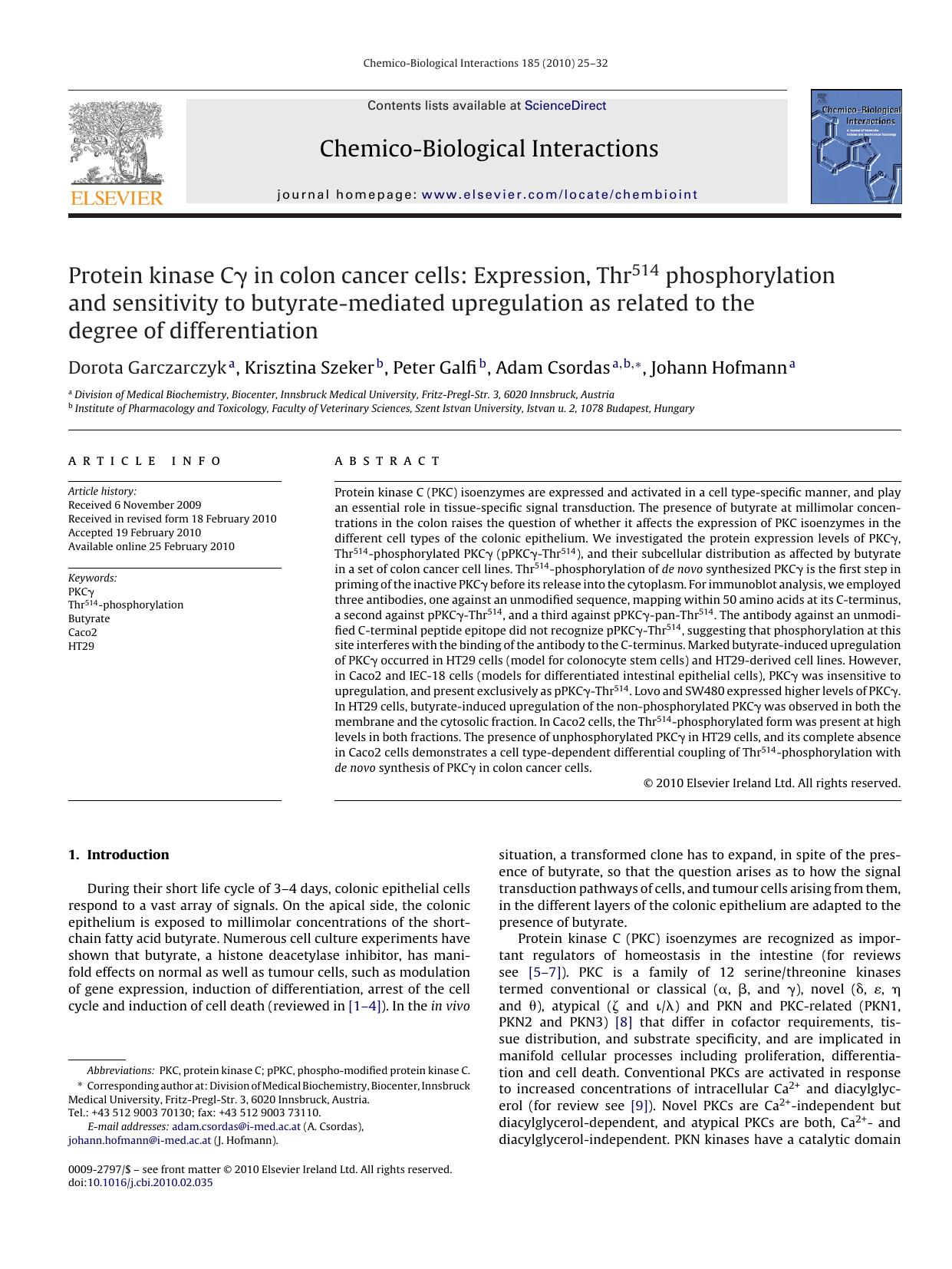 Protein kinase CÃÂ³ in colon cancer cells: Expression, Thr514 phosphorylation and sensitivity to butyrate-mediated upregulation as related to the degree of differentiation by Dorota Garczarczyk; Krisztina Szeker; Peter Galfi; Adam Csordas; Johann Hofmann