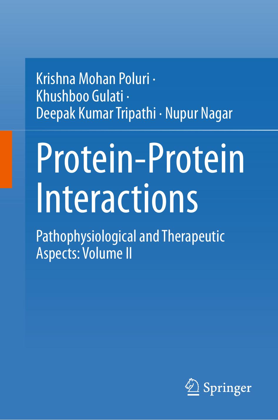 Protein-Protein Interactions: Pathophysiological and Therapeutic Aspects: Volume II by Krishna Mohan Poluri Khushboo Gulati Deepak Kumar Tripathi Nupur Nagar