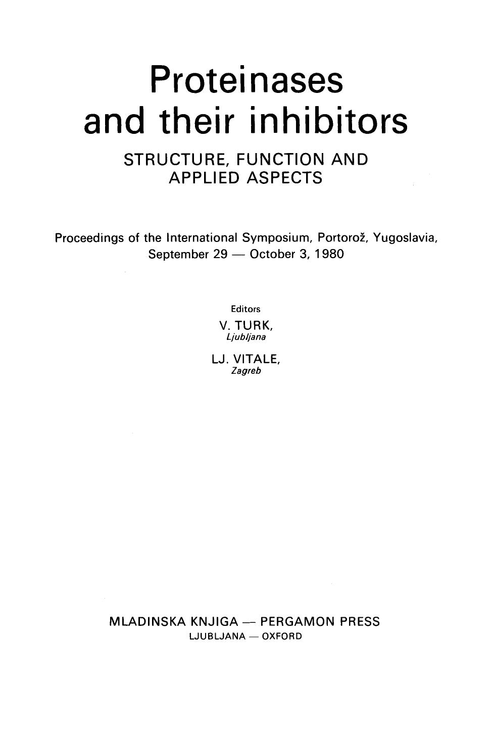 Proteinases and their Inhibitors. Structure, Function and Applied Aspects by V. Turk L.J. Vitale