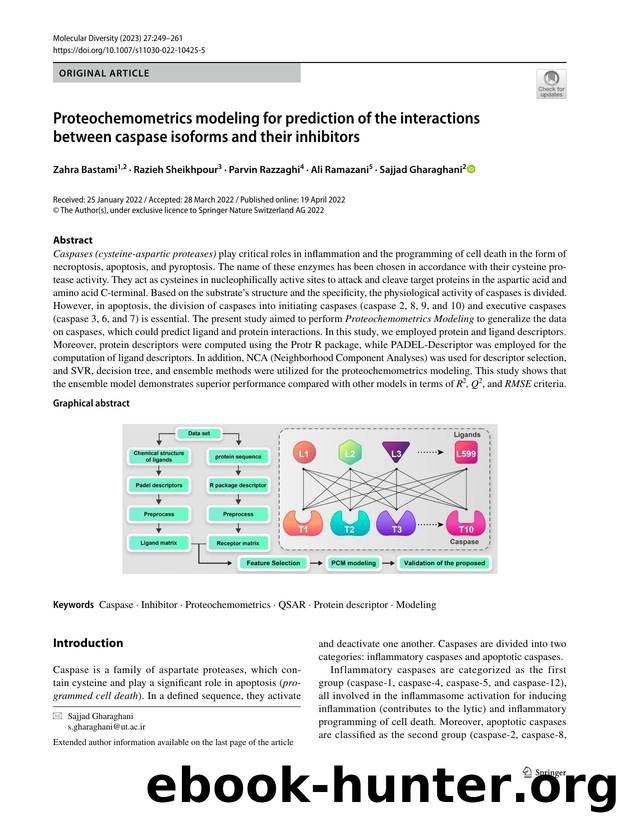 Proteochemometrics modeling for prediction of the interactions between caspase isoforms and their inhibitors by Zahra Bastami & Razieh Sheikhpour & Parvin Razzaghi & Ali Ramazani & Sajjad Gharaghani