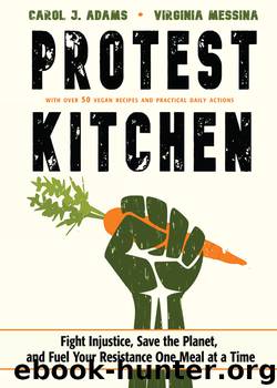 Protest Kitchen by Carol J. Adams
