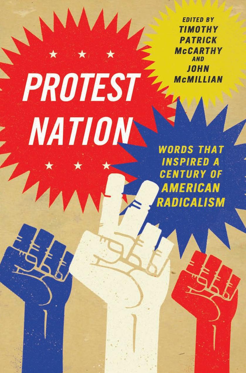 Protest nation words that inspired a century of American radicalism by McCarthy Timothy Patrick;McMillian John