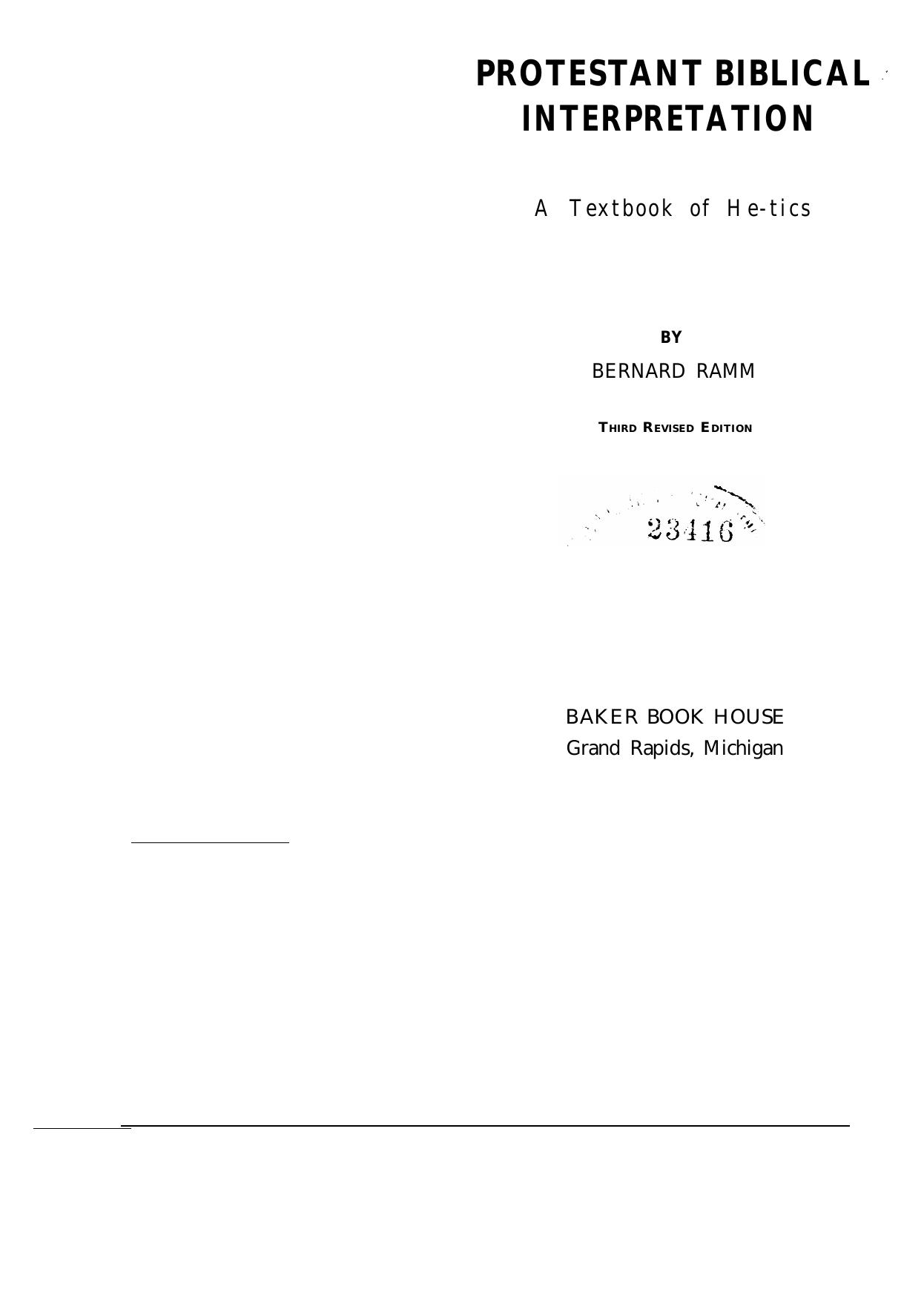 Protestant Biblical Interpretation: A Textbook of Hermeneutics by Bernard Ramm