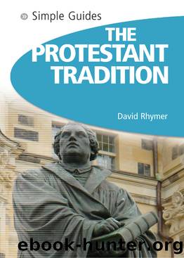 Protestant Tradition--Simple Guides by David Rhymer