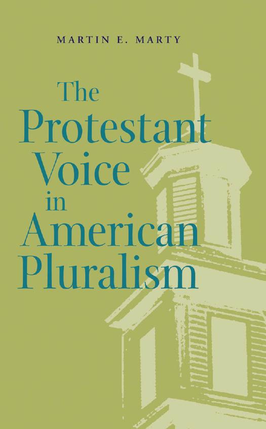 Protestant Voice in American Pluralism by Martin E. Marty