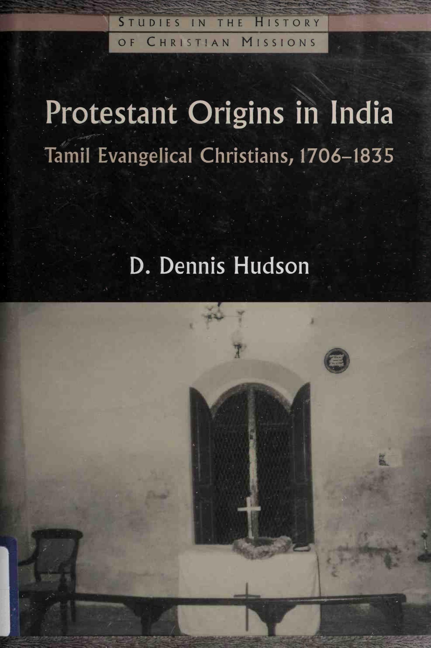 Protestant origins in India by D. Dennis Hudson