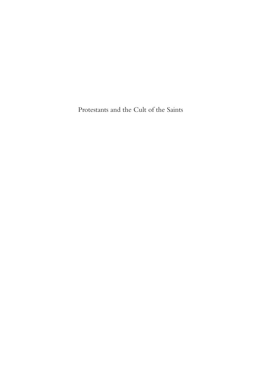 Protestants and the Cult of the Saints in German-Speaking Europe, 1517-1531 by Carol Piper Heming
