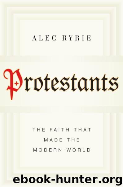 Protestants by Alec Ryrie