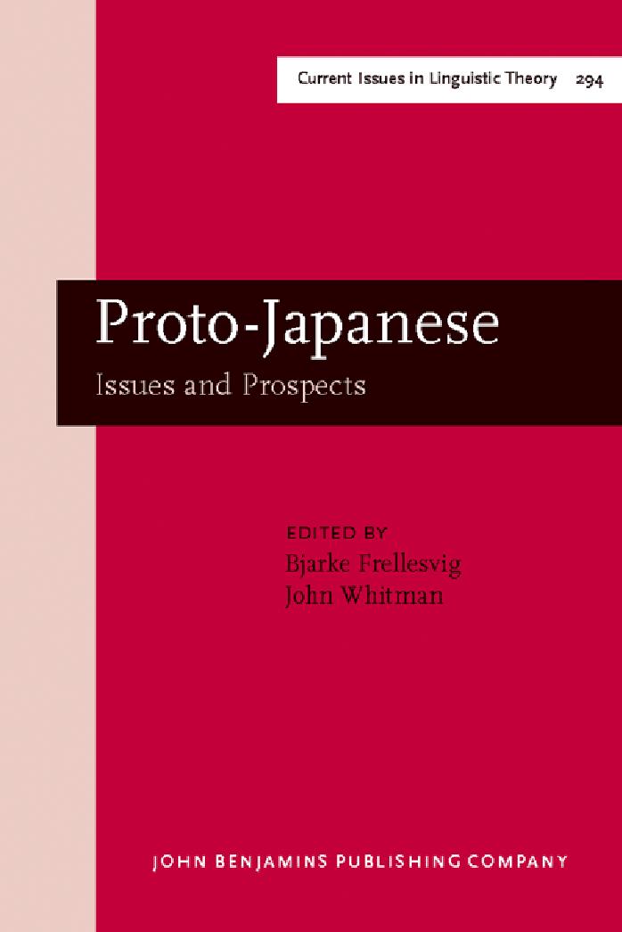 Proto-Japanese: Issues and Prospects by Bjarke Frellesvig John Whitman (Eds.)