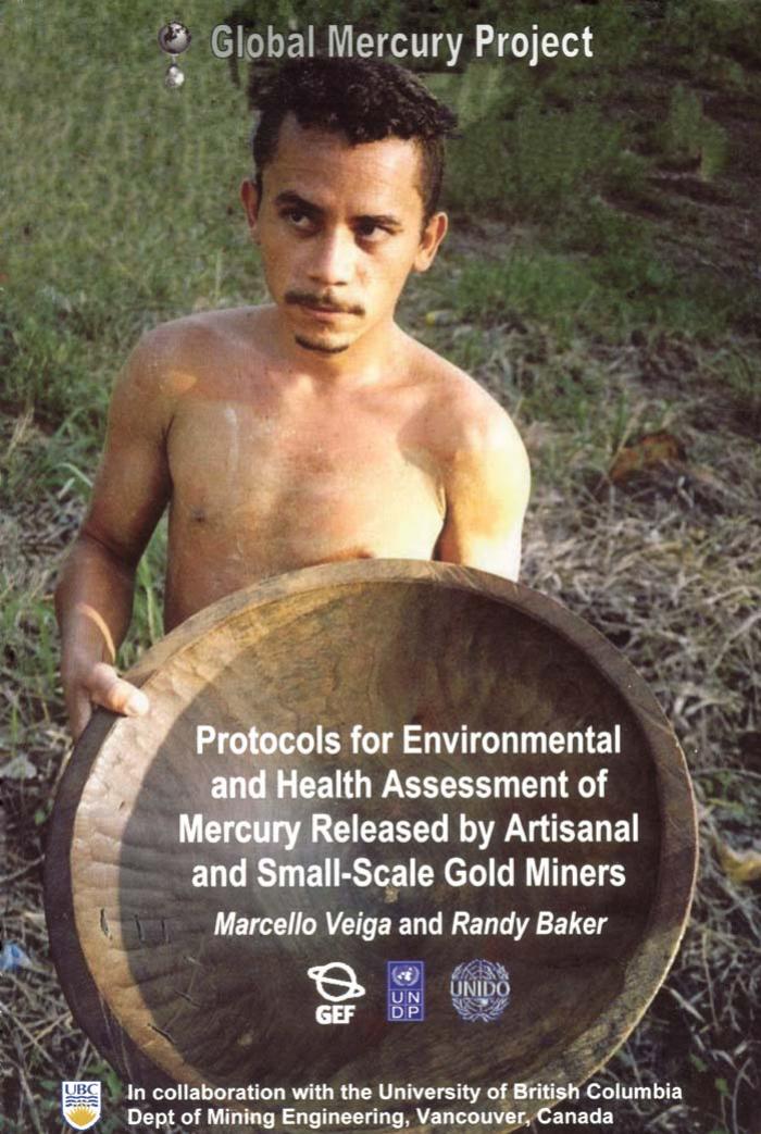 Protocols for Environmental and Health Assessment of Mercury Released By Artisanal and Small Scale Gold Miners by United Nations