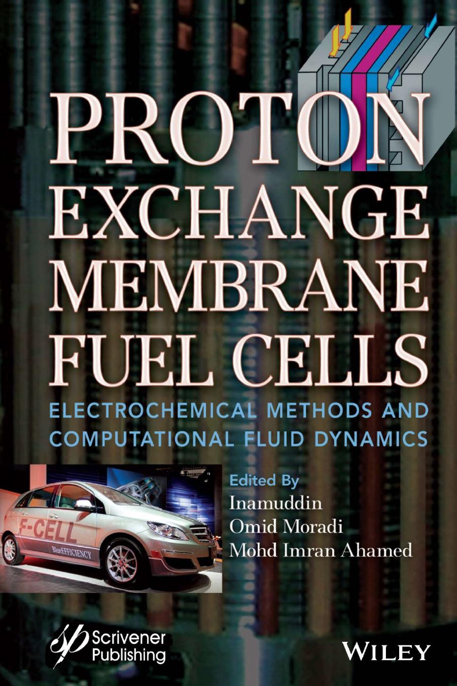 Proton Exchange Membrane Fuel Cells: Electrochemical Methods and Computational Fluid Dynamics by Inamuddin Omid Moradi and Mohd Imran Ahamed