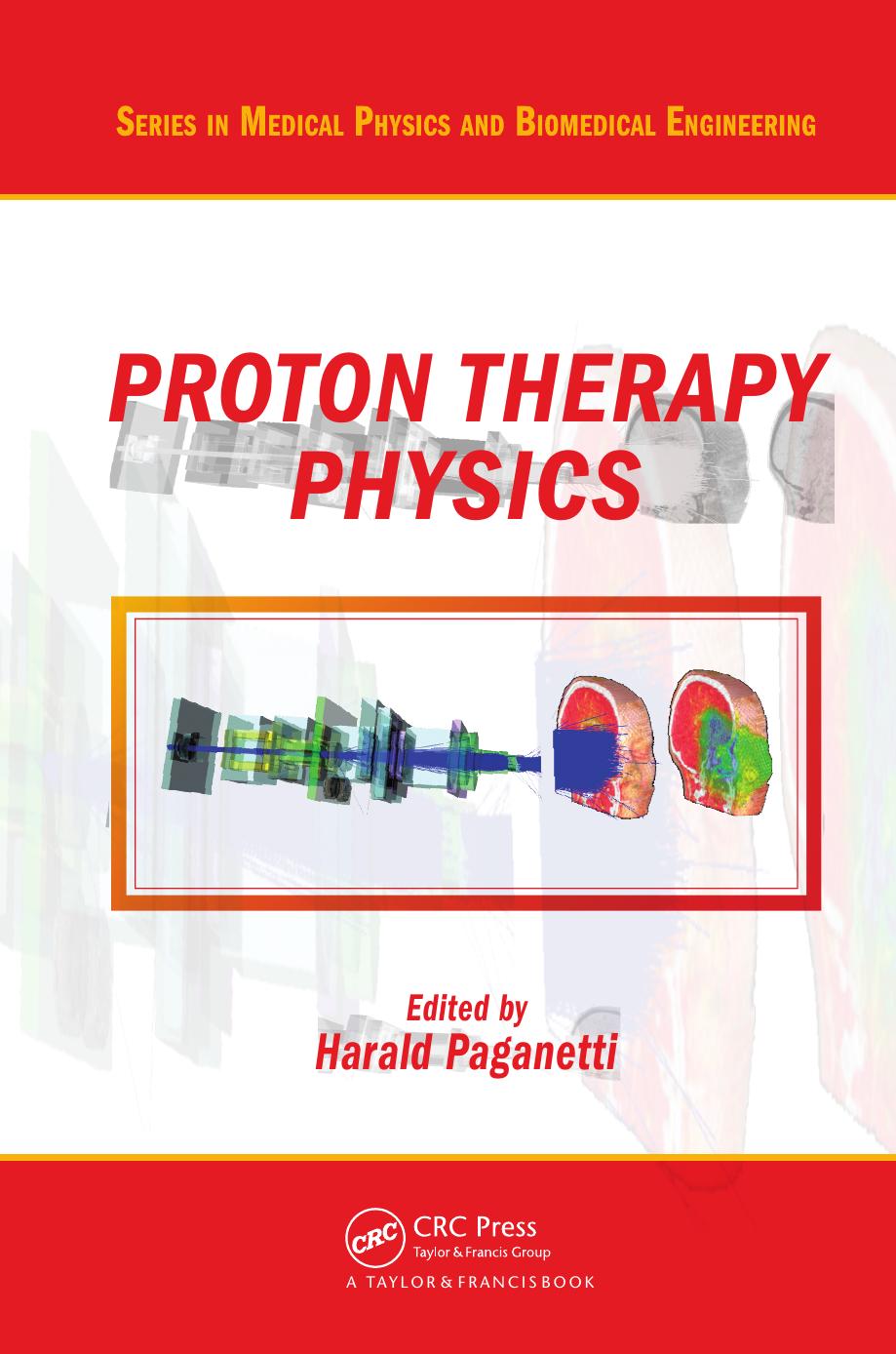 Proton Therapy Physics by Paganetti Harald