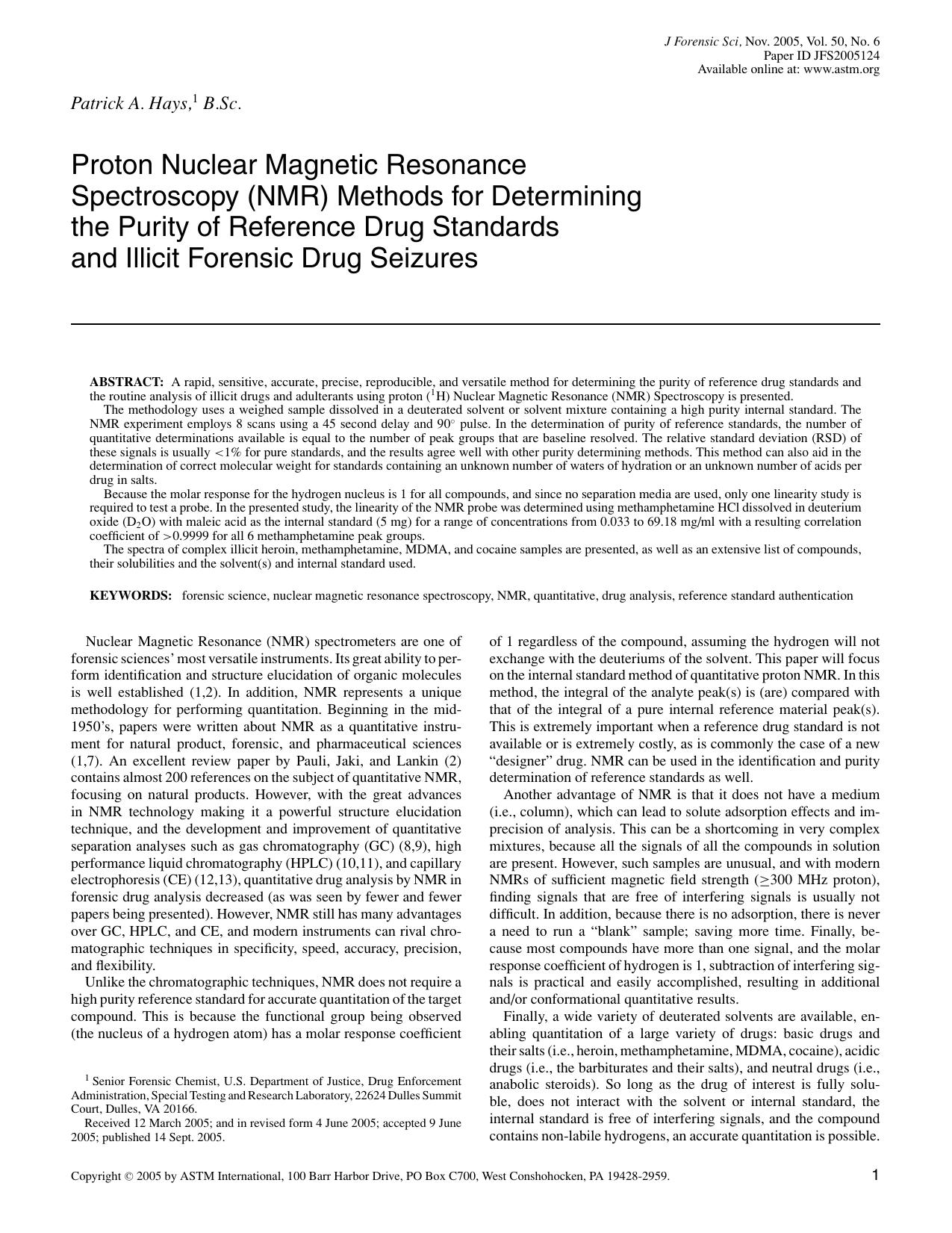 Proton nuclear magnetic resonance spectroscopy (NMR) methods for determining the purity of reference drug standards and illicit forensic drug seizures by Hays PA