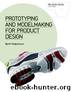 Prototyping and Modelmaking for Product Design by Hallgrimsson Bjarki
