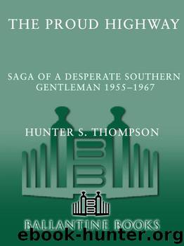 Proud Highway by Hunter S. Thompson