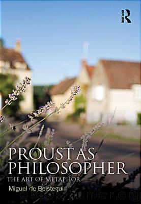 Proust As Philosopher by Beistegui Miguel de