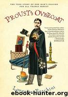 Proust's Overcoat: The True Story of One Man's Passion for All Things Proust by Foschini Lorenza