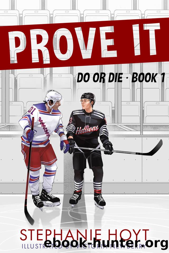 Prove It (Do or Die Book 1) by Hoyt Stephanie