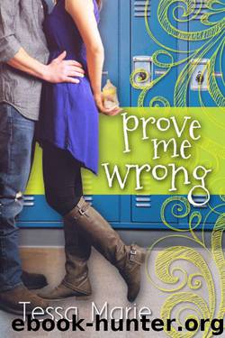 Prove Me Wrong by Tessa Marie