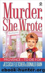 Provence to Die For by Jessica Fletcher & Donald Bain