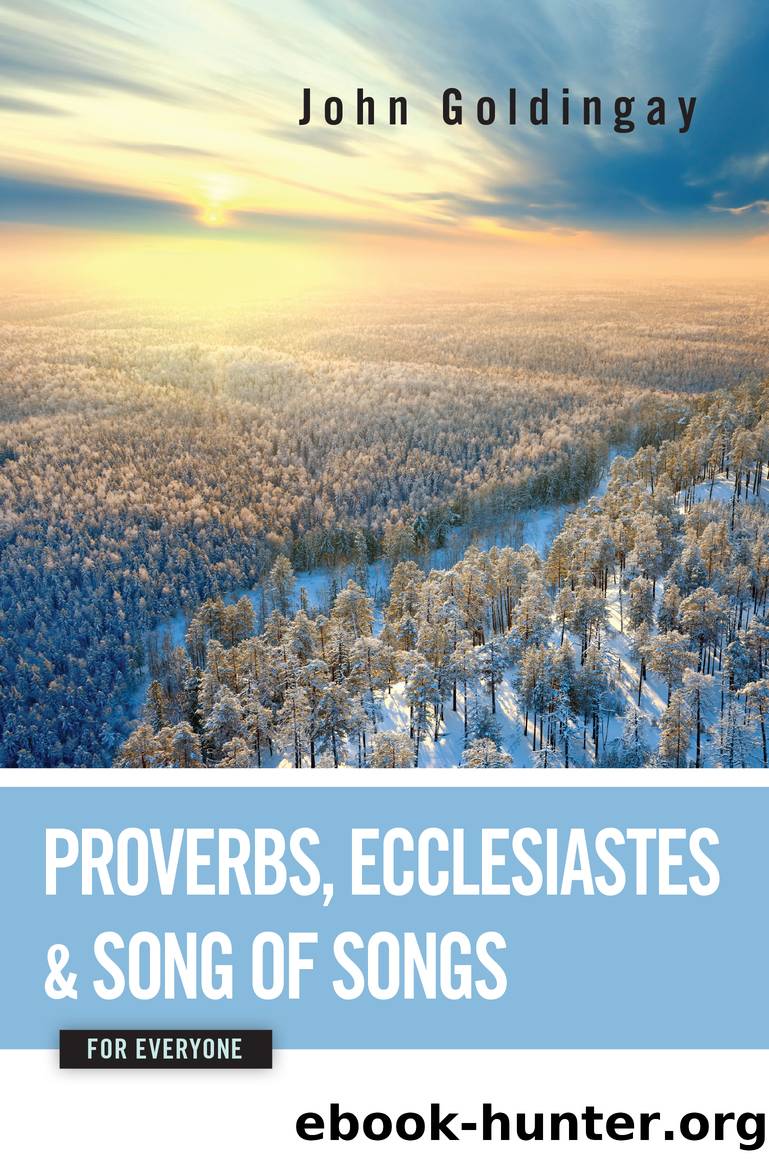 Proverbs, Ecclesiastes, and Song of Songs for Everyone by Unknown