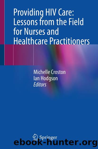 Providing HIV Care: Lessons from the Field for Nurses and Healthcare Practitioners by Unknown