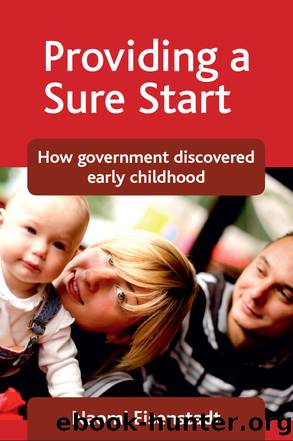 Providing a Sure Start: How Government Discovered Early Childhood by Naomi Eisenstadt