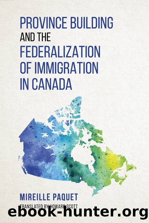 Province Building and the Federalization of immigration in Canada by Mireille Paquet
