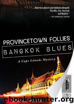 Provincetown Follies, Bangkok Blues (Cape Island Mystery) by Peffer Randall
