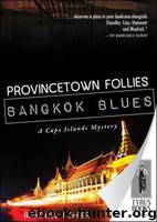 Provincetown Follies, Bangkok Blues by Randall Peffer